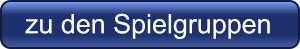zu den Spielgruppen zu den Spielgruppen