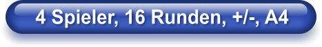 4 Spieler, 16 Runden, +/-, A4